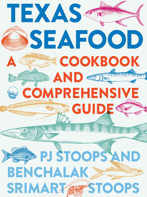 Title details for Texas Seafood by PJ Stoops - Available